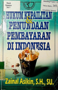 HUKUM KEPAILITAN & PENUNDAAN PEMBAYARAN DI INDONESIA