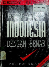 BERBAHASA INDONESIA DENGAN BENAR