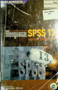 Seri Belajar Praktis Menguasai SPSS 13 Untuk Statistik