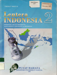 Lentera INDONESIA 2: PENERANGAN UNTUK MEMAHAMI MASYARAKAT DAN BUDAYA INDONESIA