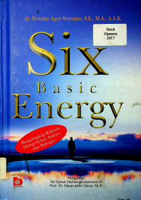 Six Basic Energy: Mengungkap Rahasia Hidup Sehat, Sukses, dan Bahagia
