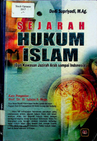 SEJARAH HUKUM ISLAM (Dari Kawasan Jazirah Arab sampai Indonesia)