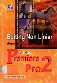Editing Non Linier: dengan Adobe Premiere Pro 2