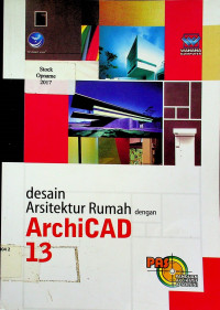 desain Arsitektur Rumah dengan ArchiCAD 13: PANDUAN APLIKATIF & SOLUSI