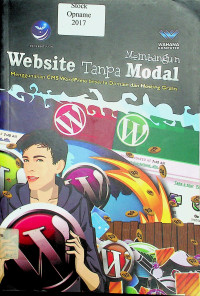 Membangun Website Tanpa Modal: Menggunakan CMS WordPress beserta Domain dan Hosting Gratis