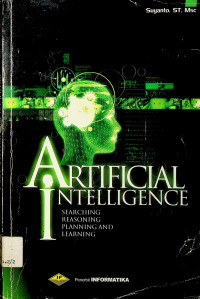 ARTIFICIAL INTELLIGENCE: SEARCHING, REASONING, PLANNING, AND LEARNING