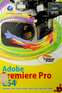 Panduan Praktis: Adobe Premiere Pro CS4