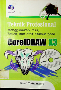 Teknik Profesional Menggunakan Teks, Brush, dan Efek Khusus pada CorelDRAW X3