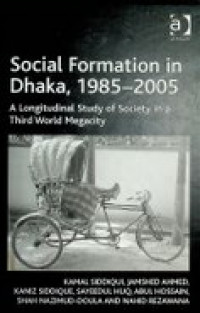 Social Formation in Dhaka, 1985 - 2005