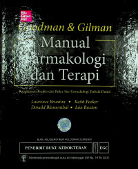 Goodman & Gilman : Manual Farmakologi dan Terapi: Rangkuman Praktis dari Buku Ajar Farmakologi Terbaik Dunia