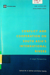 CONFLICT AND COOPERATION ON SOUTH ASIA'S INTERNATIONAL RIVERS: A Legal Perspective