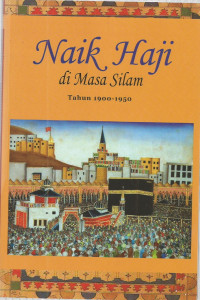 Naik Haji di Masa Silam Tahun 1900-1950 Jilid II
