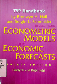 TSP Handbook to accompany ECONOMETRIC MODELS and ECONOMIC FORECASTS, FOURTH EDITION