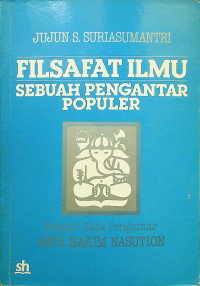 FILSAFAT ILMU SEBUAH PENGANTAR POPULER