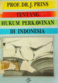 PROF. DR. J. PRINS TENTANG HUKUM PERKAWINAN DI INDONESIA
