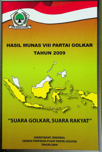 HASIL MUNAS VIII PARTAI GOLKAR TAHUN 2009; SUARA GOLKAR, SUARA RAKYAT