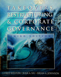TAKEOVERS, RESTRUCTURING & CORPORATE GOVERNANCE, THIRD EDITION