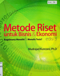 Metode Riset untuk Bisnis & Ekonomi ; Bagaimana Meneliti & Menulis Tesis Edisi 3