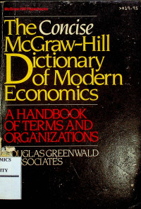 The Concise McGraw-Hill Dictionary of Modern Economics : A HANDBOOK OF TERMS AND ORGANIZATIONS