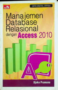 Manajemen Database Relasional dengan ACCESS 2010