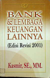 BANK & LEMBAGA KEUANGAN LAINNYA ( Edisi Revisi 2001 )