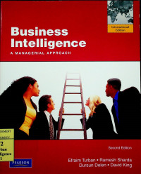 Business Intelligence; A MANAGERIAL APPROACH, Second Edition