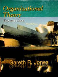 Organizational Theory; Text and Cases, Third Edition