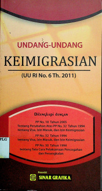 UNDANG-UNDANG KEIMIGRASIAN (UU RI No.6 Th.2011)