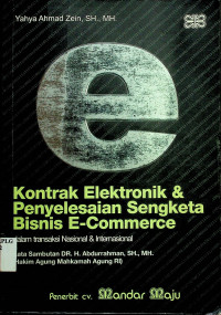 Kontrak Elektronik & Penyelesaian Sengketa Bisnis E-Commerce dalam transaksi Nasional & Internasional