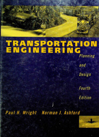 TRANSPORTATION ENGINEERING: Planning and Design Fourth Edition