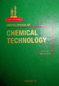 ENCYCLOPEDIA OF CHEMICAL TECHNOLOGY, VOLUME 12, FIFTH EDITION