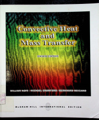 Convective Heat and Mass Transfer, FOURTH EDITION