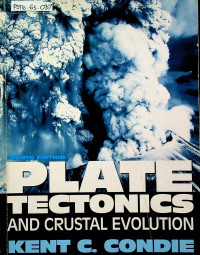 PLATE TECTONICS AND CRUSTAL EVOLUTION, FOURTH EDITION