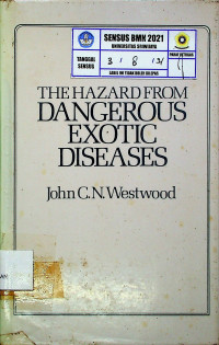 THE HAZARD FROM DANGEROUS EXOTIC DISEASES