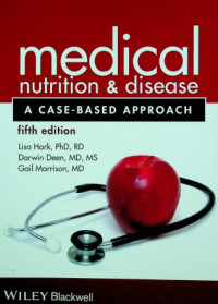 medical nutrition & disease : A CASE-BASED APPROACH, fifth edition