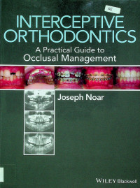 INTERCEPTIVE ORTHODONTICS: A Practical Guide to Occlusal Management