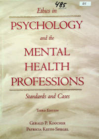 Ethics in PSYCHOLOGY and the MENTAL HEALTH PROFESSIONS : Standards and Cases, THIRD EDITION