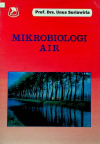 MIKROBIOLOGI AIR Dan Dasar - Dasar Pengolahan Secara Biologis