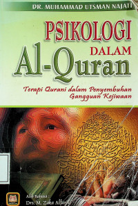 PSIKOLOGI DALAM Al-Quran: Terapi Qurani dalam Penyembuhan Gangguan Kejiwaan