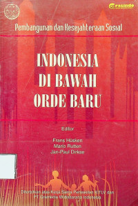 INDONESIA DI BAWAH ORDE BARU: Pembangunan dan Kesejahteraan Sosial