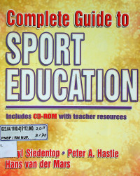 Complete Guide to SPORT EDUCATION: Includes CD-ROM with teacher resources