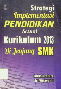 Strategi Implementasi PENDIDIKAN Sesuai Kurikulum 2013 di Jenjang SMK