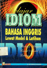 Belajar IDIOM BAHASA INGGRIS Lewat Model & Latihan