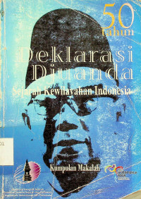 50 tahun Deklarasi Djuanda: Sejarah Kewilayaan Indonesia