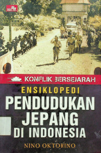 KONFLIK BERSEJARAH ENSIKLOPEDI PENDUDUKAN JEPANG DI INDONESIA