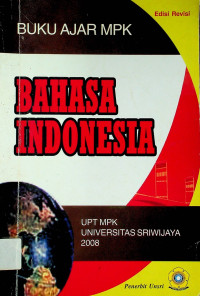 BUKU AJAR MPK: BAHASA INDONESIA, Edisi Revisi