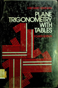 PLANE TRIGONOMETRY WITH TABLES , FOURTH EDITION