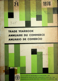 TRADE YEARBOOK ANNUAIRE DU COMMERCE ANUARIO DE COMERCIO VOL. 24 1970