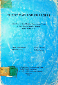 TUBECTOMY FOR VILLAGERS: Activities of the Mobile Tubectomy Team in Jogyakarta Special Region and Central Java