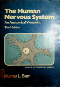 The Human Nervous System : An Anatomical Viewpoint , Third Edition